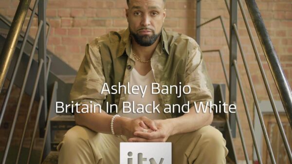 Ashley Banjo: Britain in Black & White – ITV
